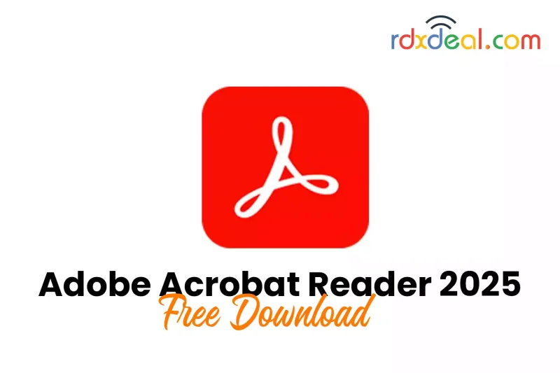 Adobe Acrobat Reader 2025 Free Download for Windows & Mac – Latest Version